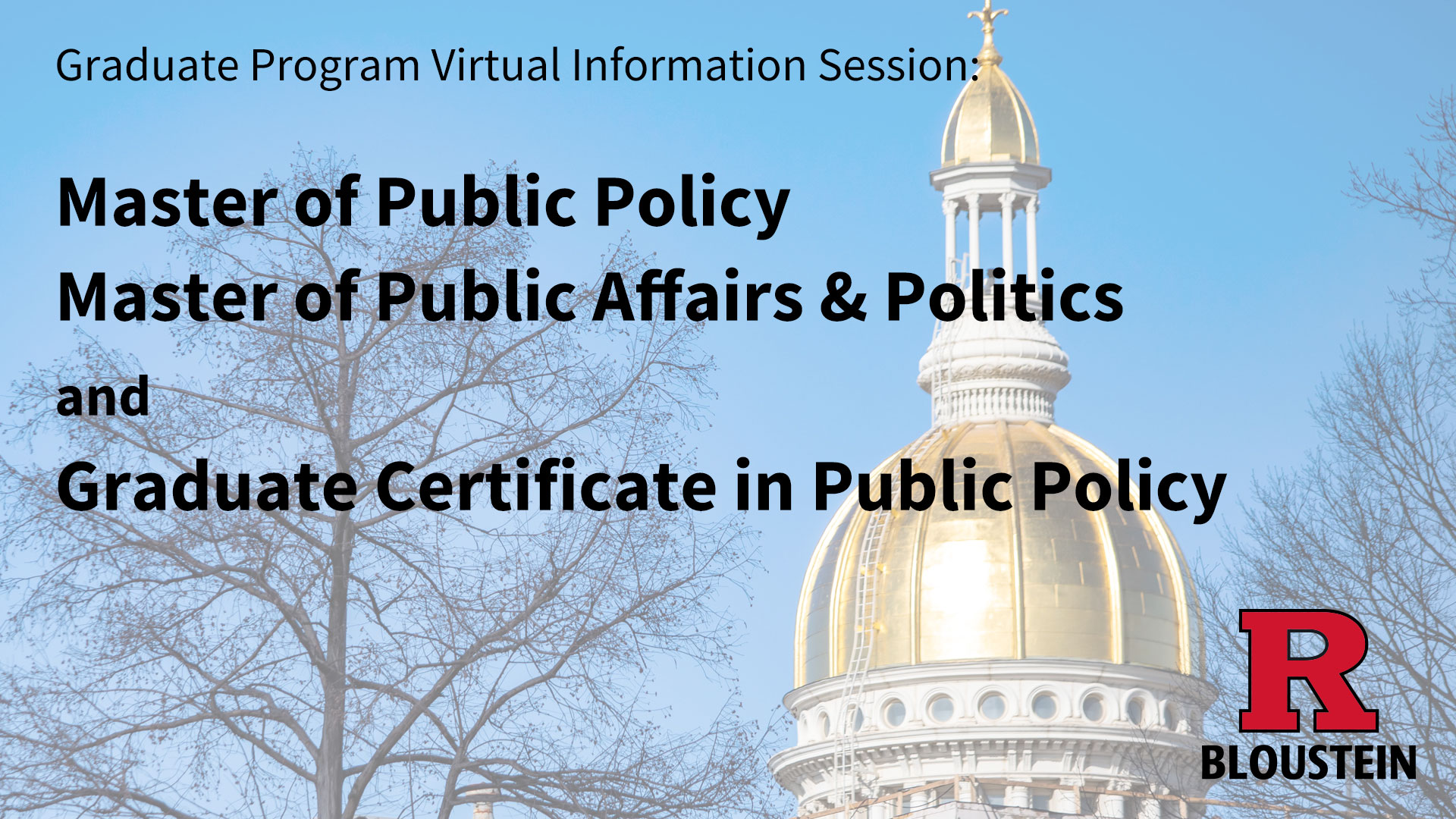 Virtual Information Session, Graduate Program in Public Policy Virtual Information Session, Graduate Program in Public Policy