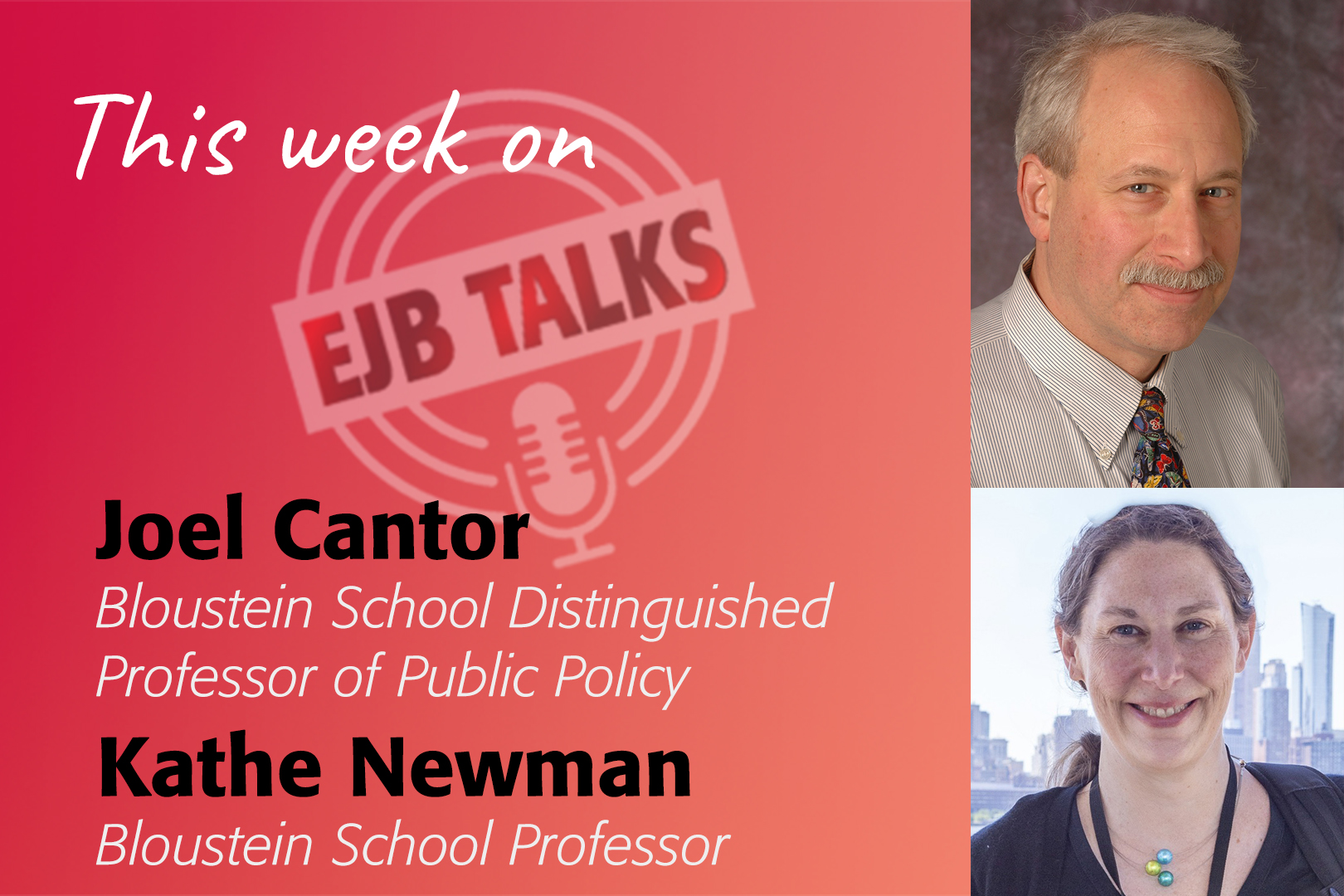 ejb-talks-cantor-newman EJB Talks Joel Cantor Kathe Newman