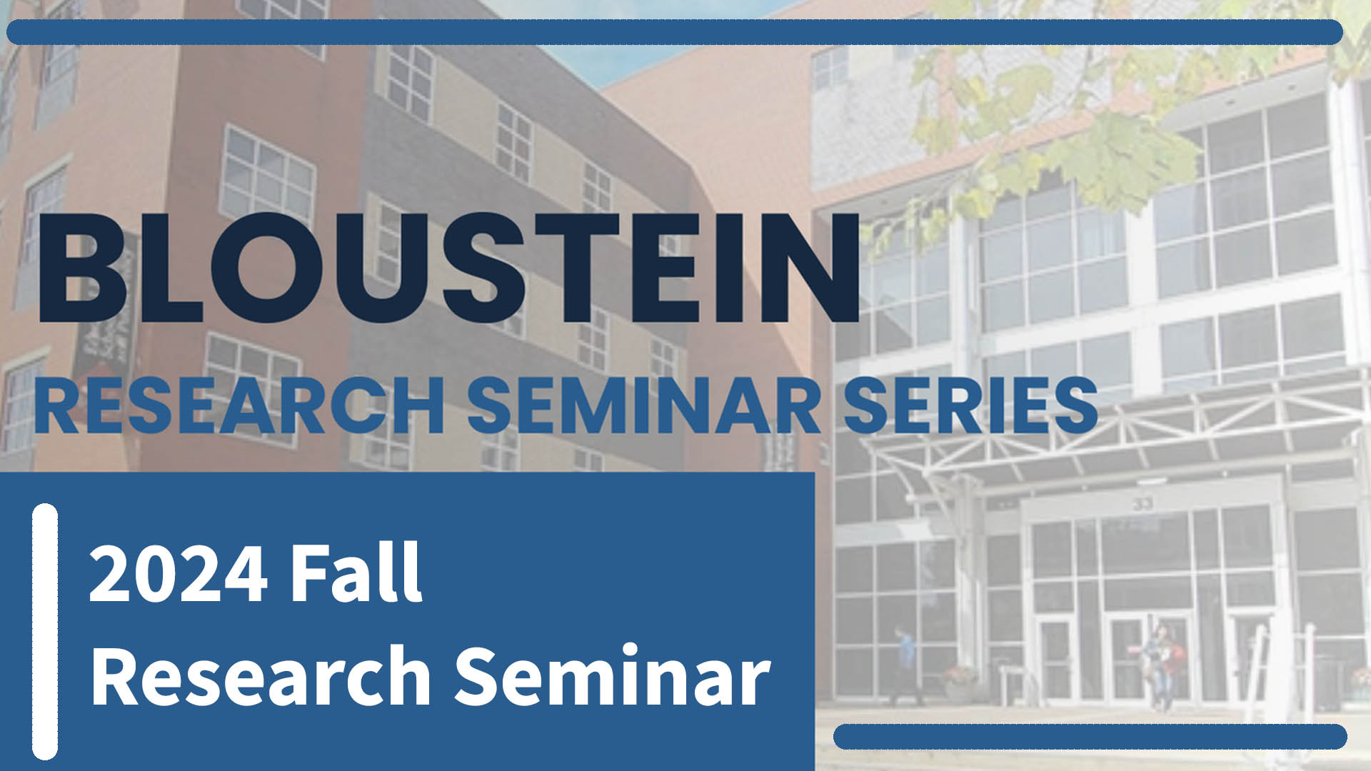 Bloustein Seminar Series FA23 – 2