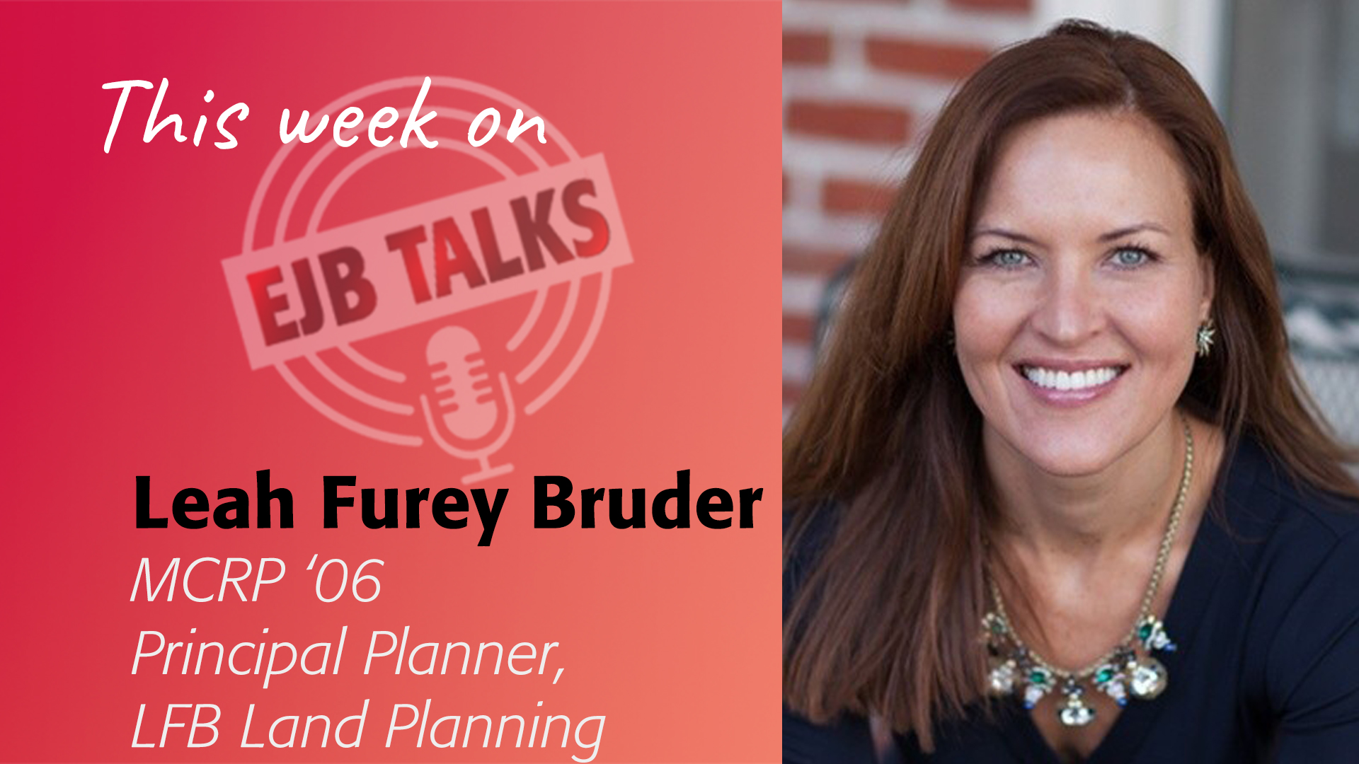 ejb-talks-leah-furey-bruder EJB Talks with Alumna and Advisory Board Member Leah Furey Bruder MCRP '06